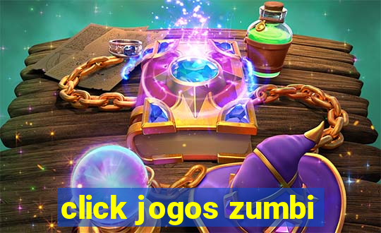 click jogos zumbi